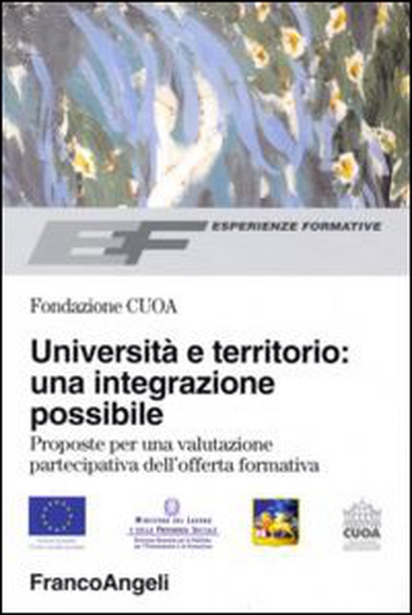 Università e territorio: un'integrazione possibile. Proposte per una valutazione partecipativa dell'offerta formativa - Librerie.coop Università e territorio: un'integrazione possibile. Proposte per una valutazione partecipativa dell'offerta formativa - Librerie.coop