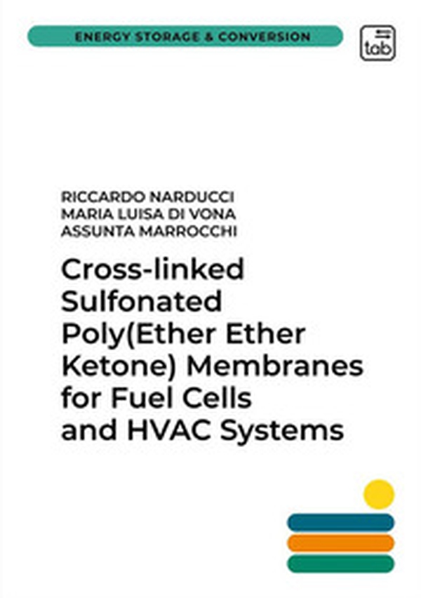 Cross-linked sulfonated poly (ether ether ketone) membranes for fuel cells and HVAC systems - Librerie.coop Cross-linked sulfonated poly (ether ether ketone) membranes for fuel cells and HVAC systems - Librerie.coop