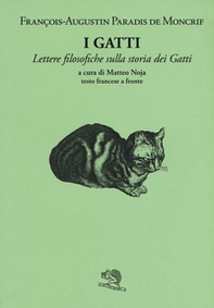 I gatti. Lettere filosofiche sulla storia dei gatti. Testo a fronte francese - Librerie.coop