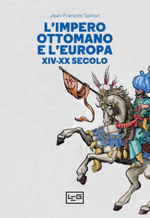L'Impero ottomano e l'Europa XIV-XX secolo - Librerie.coop L'Impero ottomano e l'Europa XIV-XX secolo - Librerie.coop