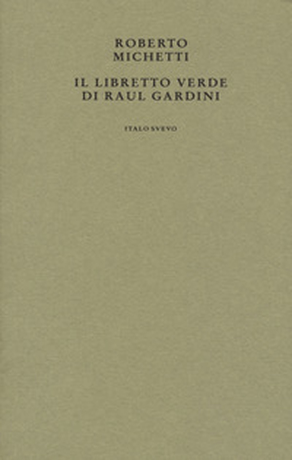 Il libretto verde di Raul Gardini - Librerie.coop Il libretto verde di Raul Gardini - Librerie.coop