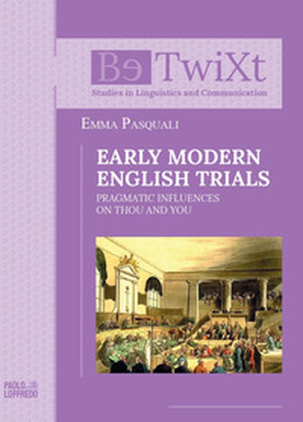 Early modern english trials. Pragmatic influences on thou and you - Librerie.coop Early modern english trials. Pragmatic influences on thou and you - Librerie.coop
