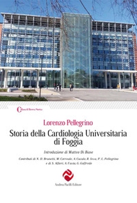 Storia della cardiologia universitaria di Foggia - Librerie.coop