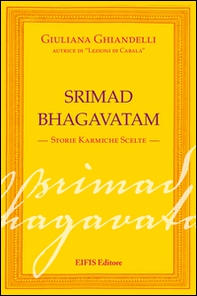 Srimad Bhagavatham. Storie karmiche scelte - Librerie.coop