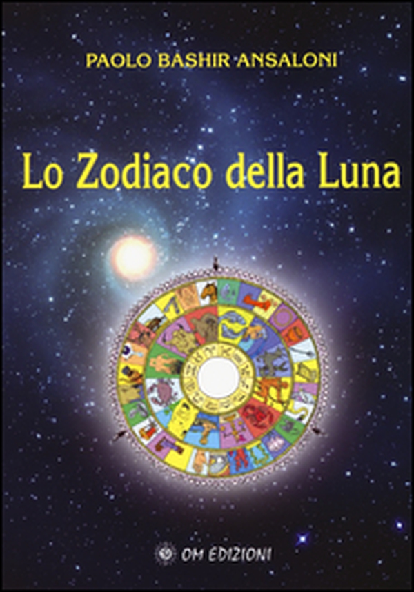 Lo zodiaco della Luna - Librerie.coop Lo zodiaco della Luna - Librerie.coop