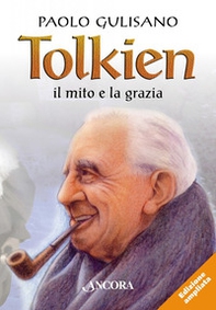Tolkien: il mito e la grazia - Librerie.coop
