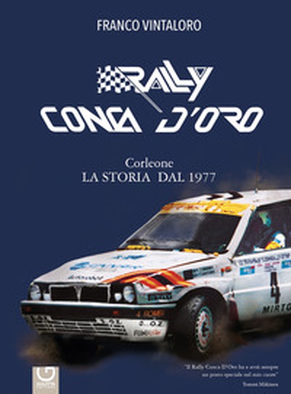 Rally Conca D'Oro. Corleone. La storia dal 1977 - Librerie.coop Rally Conca D'Oro. Corleone. La storia dal 1977 - Librerie.coop