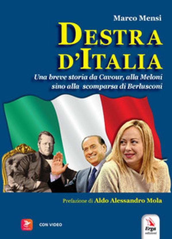 Destra d'Italia. Una breve storia da Cavour alla Meloni sino alla scomparsa di Berlusconi - Librerie.coop Destra d'Italia. Una breve storia da Cavour alla Meloni sino alla scomparsa di Berlusconi - Librerie.coop