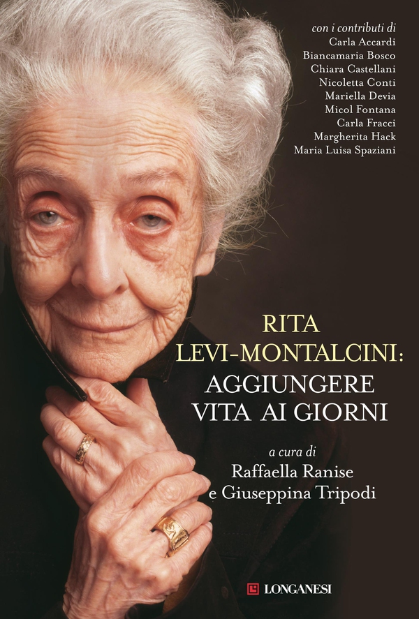 Rita Levi-Montalcini: aggiungere vita ai giorni - Librerie.coop Rita Levi-Montalcini: aggiungere vita ai giorni - Librerie.coop
