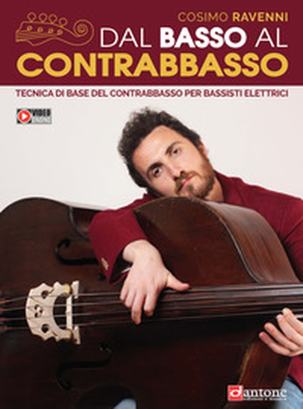 Dal basso al contrabbasso. Tecnica di base del contrabbasso per bassisti elettrici - Librerie.coop Dal basso al contrabbasso. Tecnica di base del contrabbasso per bassisti elettrici - Librerie.coop