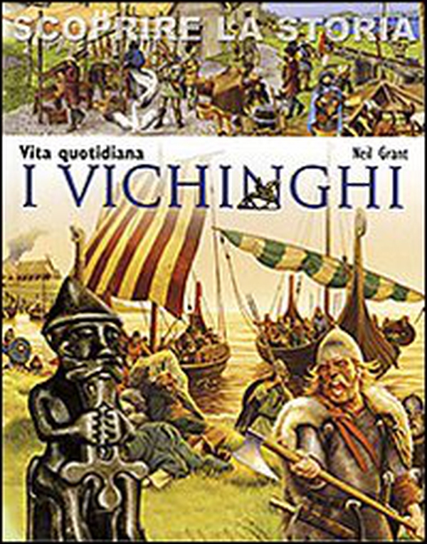 I Vichinghi. Vita quotidiana. Scoprire la storia - Librerie.coop I Vichinghi. Vita quotidiana. Scoprire la storia - Librerie.coop