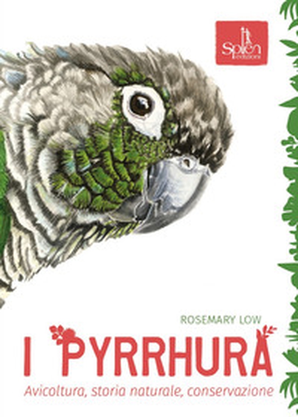 I Pyrrhura. Avicoltura, storia naturale, conservazione - Librerie.coop I Pyrrhura. Avicoltura, storia naturale, conservazione - Librerie.coop