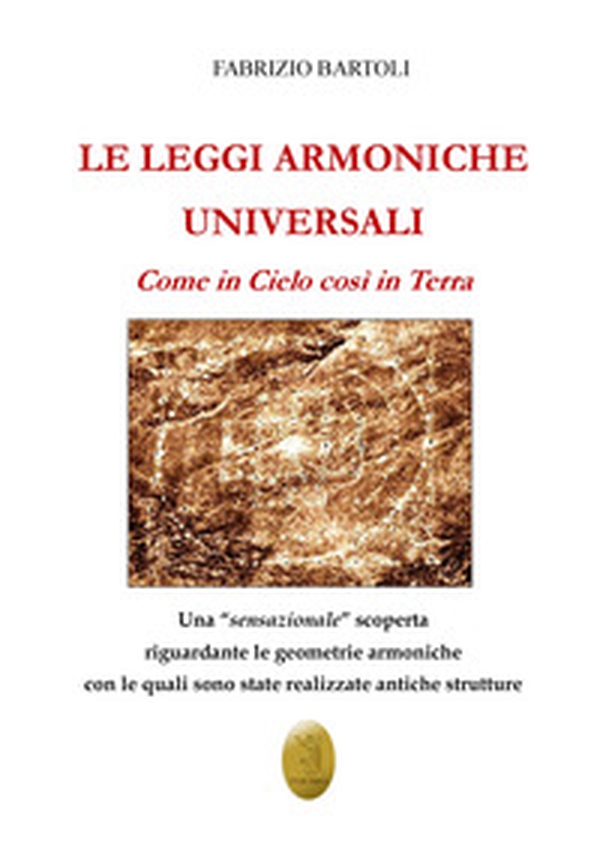 Le leggi armoniche universali. Come in Cielo così in Terra - Librerie.coop Le leggi armoniche universali. Come in Cielo così in Terra - Librerie.coop