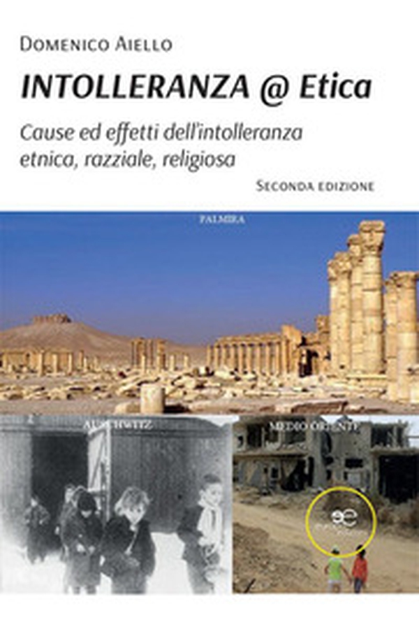 Intolleranza@Etica. Cause, effetti dell'intolleranza etnica, razziale, religiosa - Librerie.coop Intolleranza@Etica. Cause, effetti dell'intolleranza etnica, razziale, religiosa - Librerie.coop