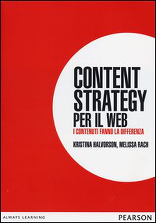 Content strategy per il web. I contenuti fanno la differenza - Librerie.coop Content strategy per il web. I contenuti fanno la differenza - Librerie.coop
