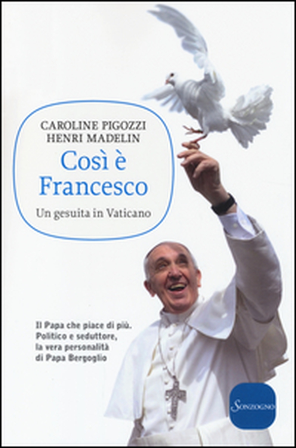 Così è Francesco. Un gesuita in Vaticano - Librerie.coop Così è Francesco. Un gesuita in Vaticano - Librerie.coop