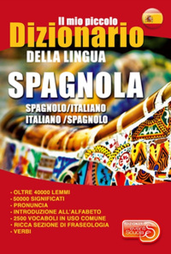 Il mio piccolo dizionario della lingua spagnola. Dizionario spagnolo-italiano, italiano-spagnolo - Librerie.coop Il mio piccolo dizionario della lingua spagnola. Dizionario spagnolo-italiano, italiano-spagnolo - Librerie.coop