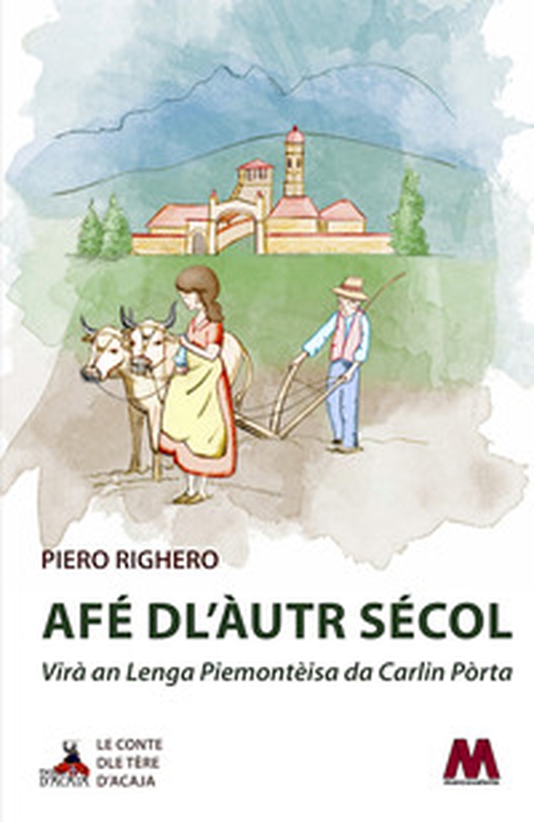 Afé dl'àutr sécol. Virà an Lenga Piemontèisa da Carlin Pòrta - Librerie.coop Afé dl'àutr sécol. Virà an Lenga Piemontèisa da Carlin Pòrta - Librerie.coop