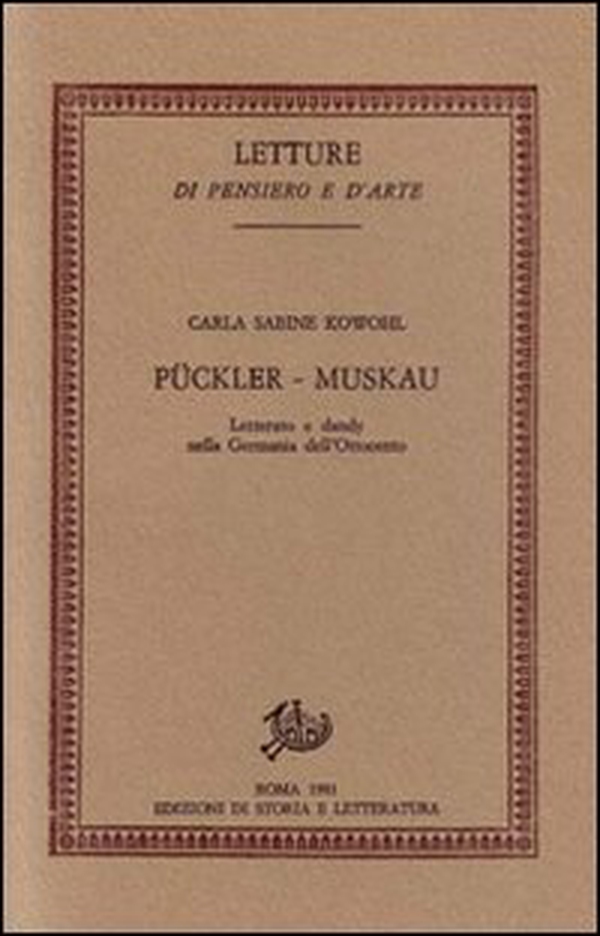 Pückler-Muskau. Letterato e dandy nella Germania dell'Ottocento - Librerie.coop Pückler-Muskau. Letterato e dandy nella Germania dell'Ottocento - Librerie.coop
