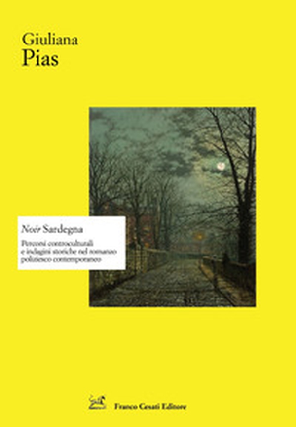 Noir Sardegna. Percorsi controculturali e indagini storiche nel romanzo poliziesco contemporaneo - Librerie.coop Noir Sardegna. Percorsi controculturali e indagini storiche nel romanzo poliziesco contemporaneo - Librerie.coop