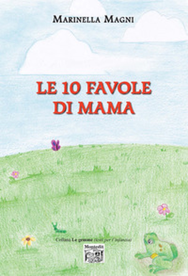 Le 10 favole di Mama - Librerie.coop Le 10 favole di Mama - Librerie.coop