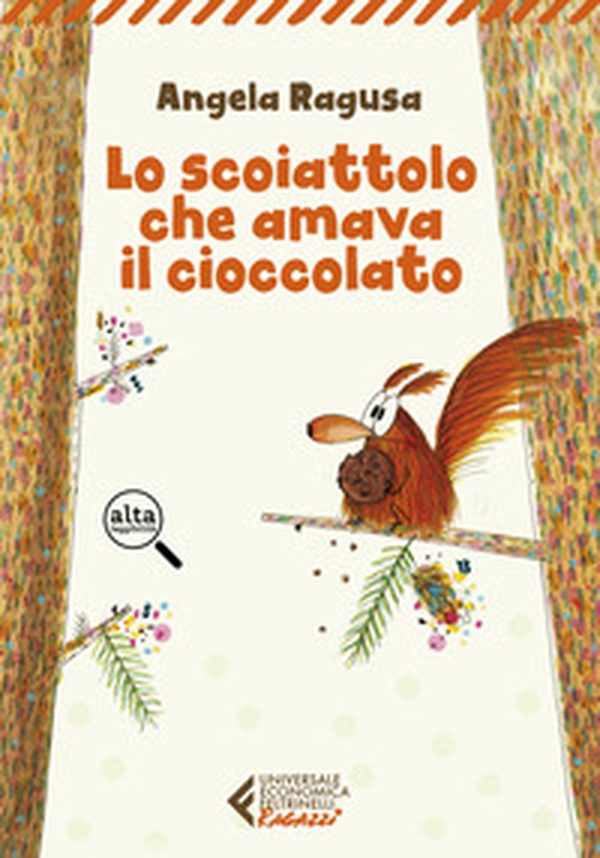 Lo scoiattolo cha amava il cioccolato - Librerie.coop Lo scoiattolo cha amava il cioccolato - Librerie.coop