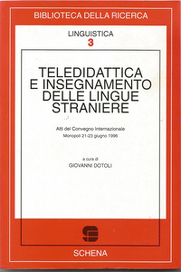 Teledidattica e insegnamento delle lingue straniere. Atti del Convegno internazionale (Monopoli, 21-23 giugno 1996) - Librerie.coop Teledidattica e insegnamento delle lingue straniere. Atti del Convegno internazionale (Monopoli, 21-23 giugno 1996) - Librerie.coop