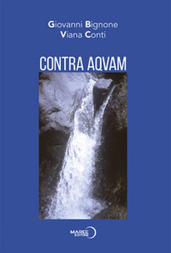 Contra Aqvam. Ediz. italiana e tedesca - Librerie.coop Contra Aqvam. Ediz. italiana e tedesca - Librerie.coop