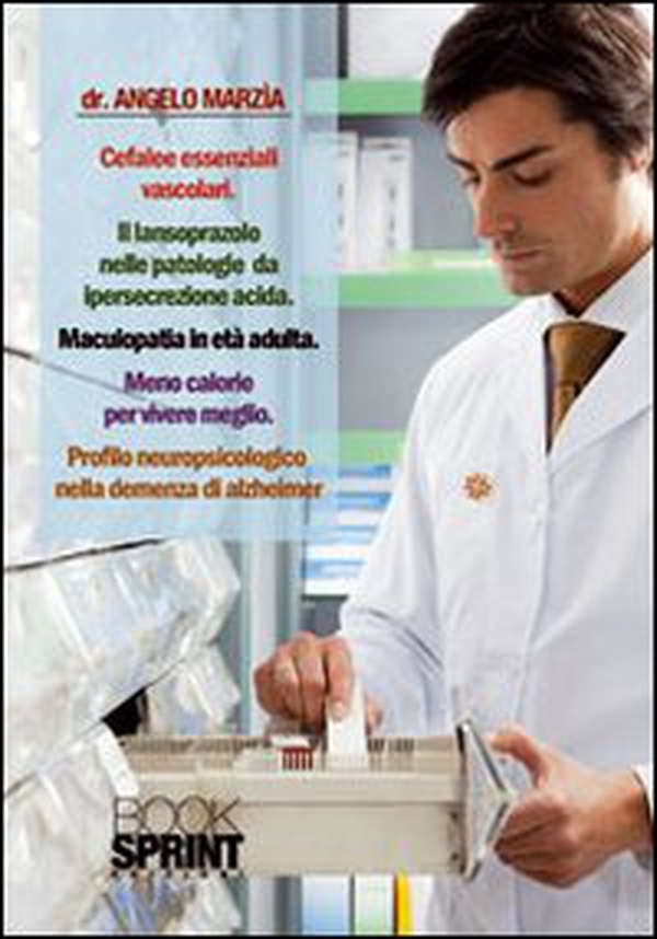 Cefalee essenziali vascolari. Il lansoprazolo nelle patologie da persecrezione acida. Maculopatia in età adulta. Meno calorie per vivere meglio... - Librerie.coop Cefalee essenziali vascolari. Il lansoprazolo nelle patologie da persecrezione acida. Maculopatia in età adulta. Meno calorie per vivere meglio... - Librerie.coop