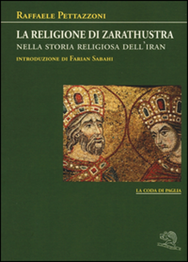 La religione di Zarathustra nella storia religiosa dell'Iran - Librerie.coop La religione di Zarathustra nella storia religiosa dell'Iran - Librerie.coop