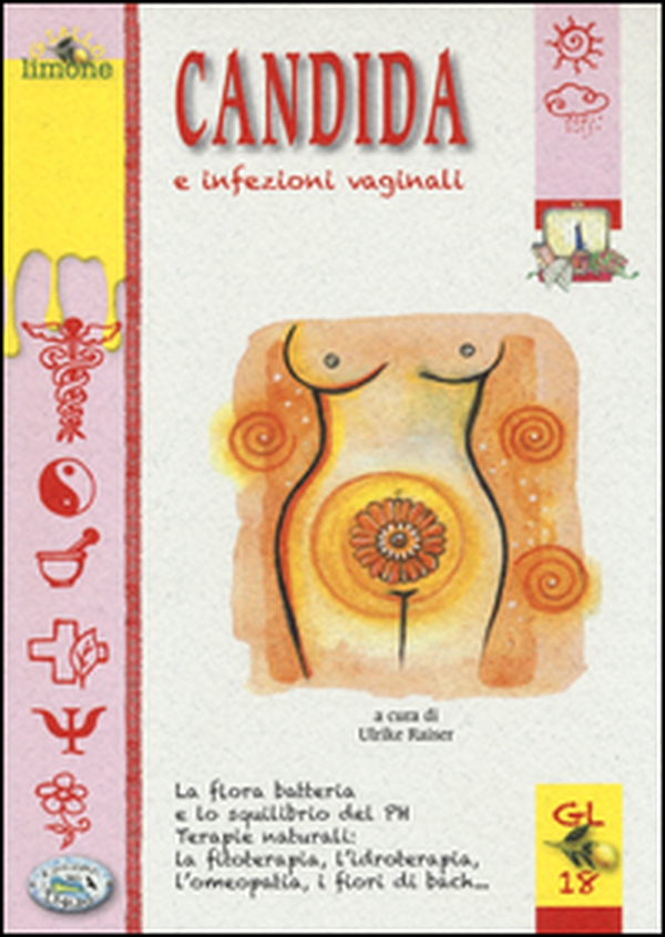 Candida e infezioni vaginali - Librerie.coop Candida e infezioni vaginali - Librerie.coop
