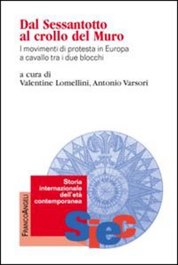 Dal Sessantotto al crollo del muro. I movimenti di protesta in Europa a cavallo tra i due blocchi - Librerie.coop Dal Sessantotto al crollo del muro. I movimenti di protesta in Europa a cavallo tra i due blocchi - Librerie.coop
