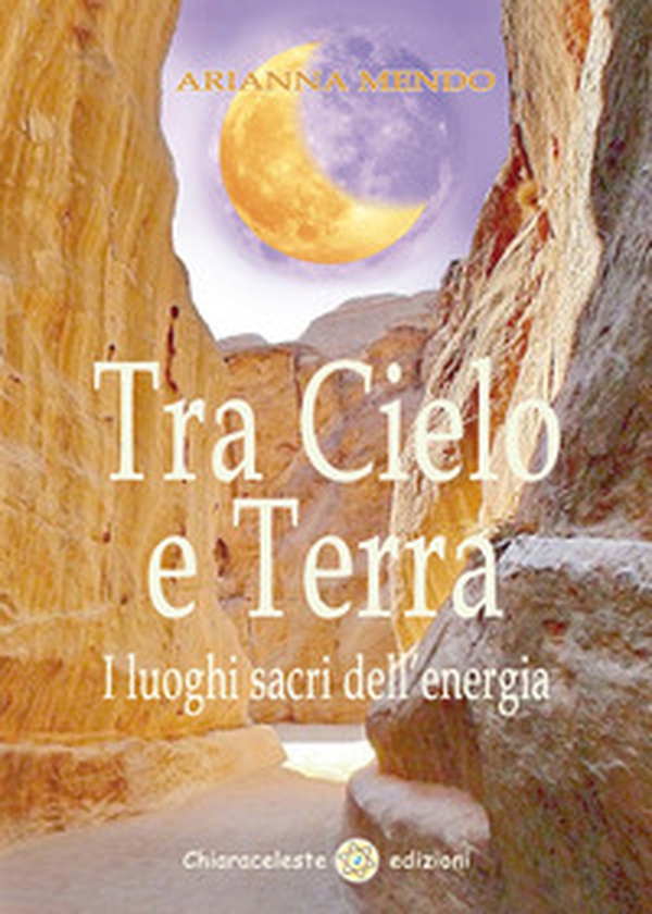 Tra cielo e terra. I luoghi dell'energia - Librerie.coop Tra cielo e terra. I luoghi dell'energia - Librerie.coop