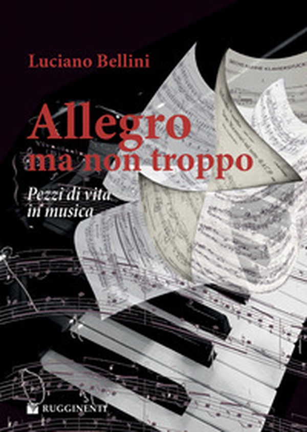 Allegro, ma non troppo. Pezzi di vita in musica - Librerie.coop Allegro, ma non troppo. Pezzi di vita in musica - Librerie.coop
