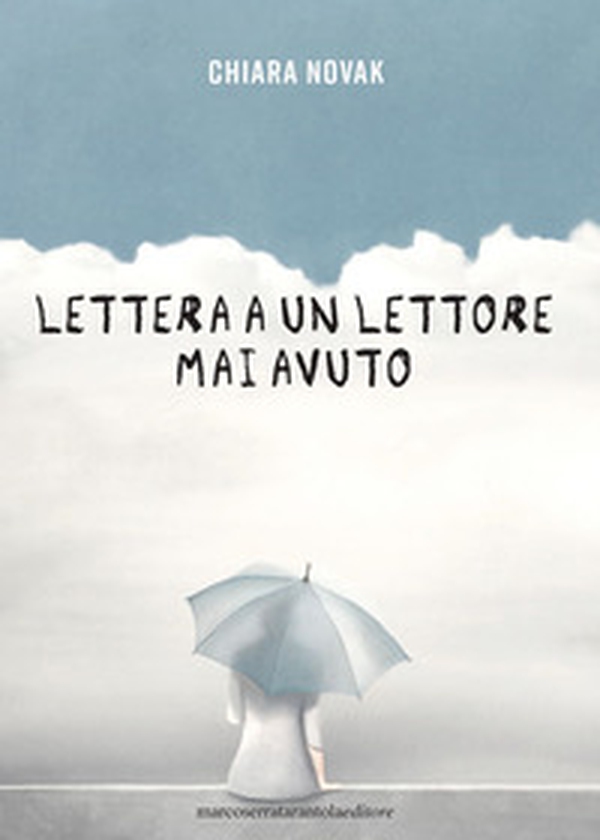 Lettera a un lettore mai avuto - Librerie.coop Lettera a un lettore mai avuto - Librerie.coop