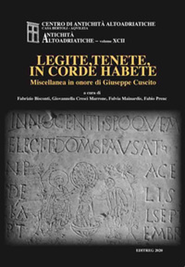 Legite, tenete, in corde habete. Miscellanea in onore di Giuseppe Cuscito - Librerie.coop Legite, tenete, in corde habete. Miscellanea in onore di Giuseppe Cuscito - Librerie.coop
