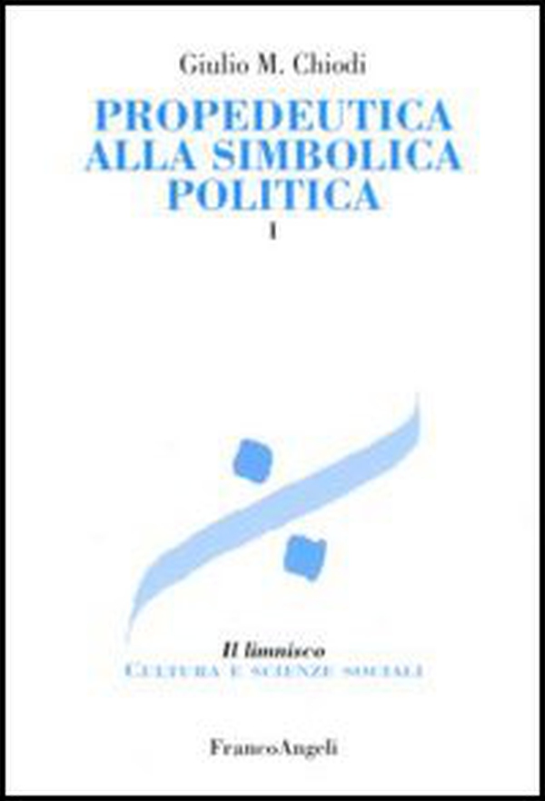 Propedeutica alla simbolica politica - Librerie.coop Propedeutica alla simbolica politica - Librerie.coop
