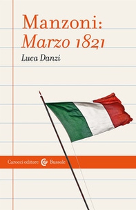 Manzoni: Marzo 1821 - Librerie.coop