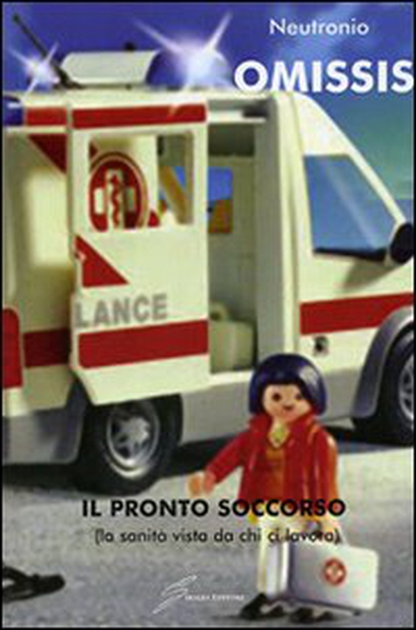 Il pronto soccorso (la sanità vista da chi ci lavora) - Librerie.coop Il pronto soccorso (la sanità vista da chi ci lavora) - Librerie.coop