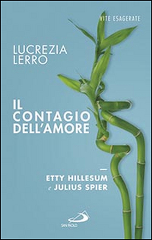 Il contagio dell'amore. Etty Hillesum e Julius Spear - Librerie.coop Il contagio dell'amore. Etty Hillesum e Julius Spear - Librerie.coop