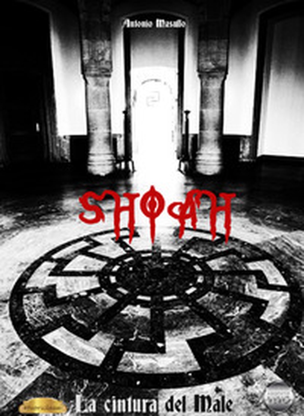 Shoah. La cintura del male - Librerie.coop Shoah. La cintura del male - Librerie.coop