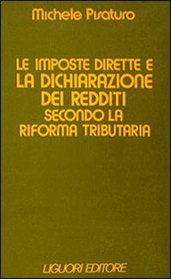 Le imposte dirette e la dichiarazione dei redditi secondo la riforma tributaria - Librerie.coop Le imposte dirette e la dichiarazione dei redditi secondo la riforma tributaria - Librerie.coop