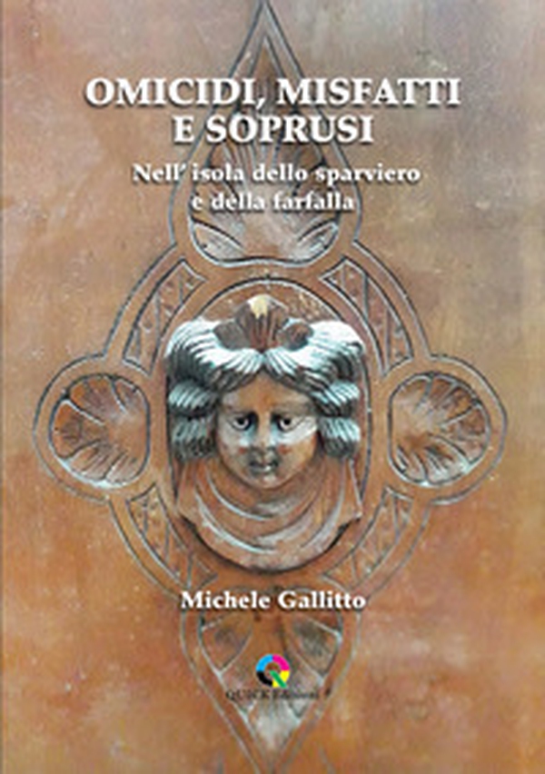 Omicidi, misfatti e soprusi. Nell'isola dello sparviero e della farfalla - Librerie.coop Omicidi, misfatti e soprusi. Nell'isola dello sparviero e della farfalla - Librerie.coop