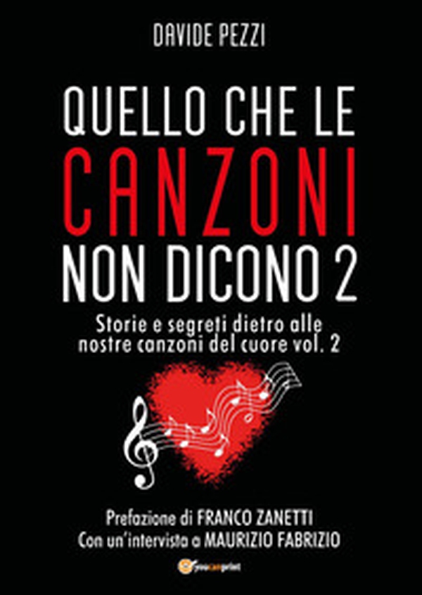 Quello che le canzoni non dicono. Storie e segreti dietro alle nostre canzoni del cuore - Vol. 2 - Librerie.coop Quello che le canzoni non dicono. Storie e segreti dietro alle nostre canzoni del cuore - Vol. 2 - Librerie.coop
