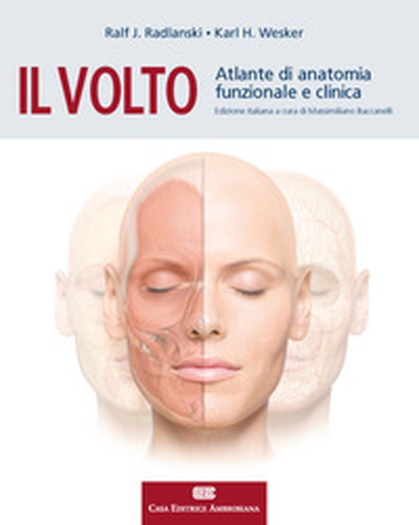 Il volto. Atlante di anatomia funzionale e clinica - Librerie.coop Il volto. Atlante di anatomia funzionale e clinica - Librerie.coop