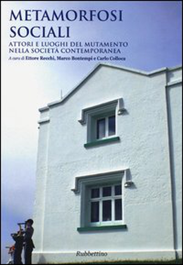 Metamorfosi sociali. Attori e luoghi del mutamento nella società contemporanea - Librerie.coop Metamorfosi sociali. Attori e luoghi del mutamento nella società contemporanea - Librerie.coop