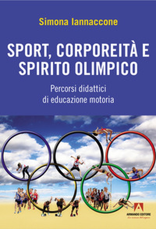Sport, corporeità e spirito olimpico - Librerie.coop Sport, corporeità e spirito olimpico - Librerie.coop