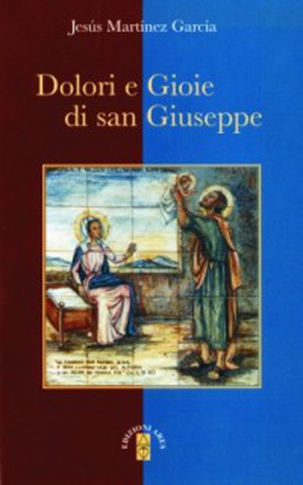 Dolori e gioie di san Giuseppe - Librerie.coop Dolori e gioie di san Giuseppe - Librerie.coop