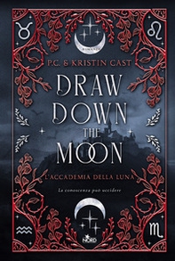 Draw down the moon. L'Accademia della Luna - Librerie.coop