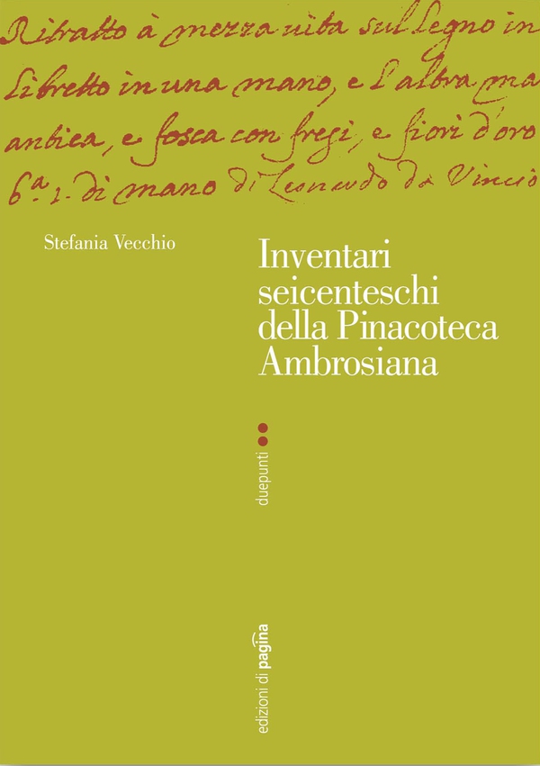 Inventari seicenteschi della Pinacoteca Ambrosiana - Librerie.coop Inventari seicenteschi della Pinacoteca Ambrosiana - Librerie.coop